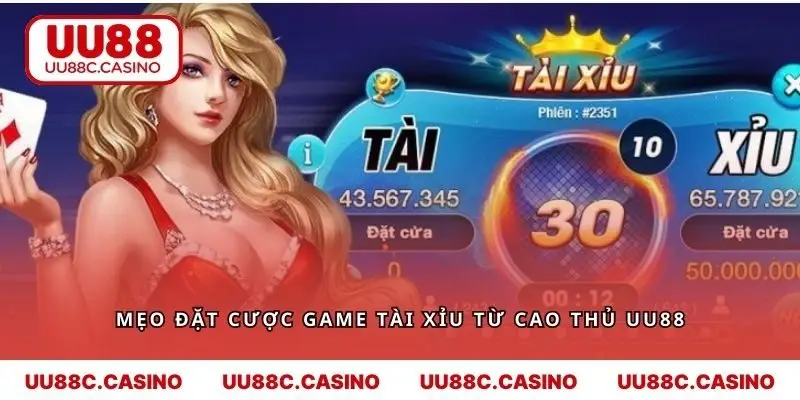 Mẹo đặt cược game tài xỉu từ cao thủ UU88